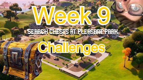 Search Chests At Pleasant Park Fortnite Week 9 Challenge Youtube