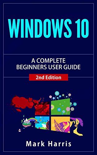 Pdf Windows The Complete Beginners User Guide Pdf Download Full Ebook