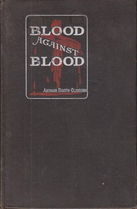 Blood Against Blood By Arthur Sydney Booth Clibborn Très Bon