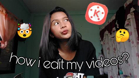 How I Edit My Video Using Kinemaster Pano Ko Ineedit Ang Video Ko Sa