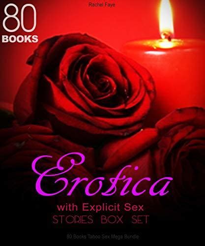 Erotica With Explicit Sex Stories Box Set 80 Books Taboo Sex Mega Bundle By Rachel Faye Goodreads