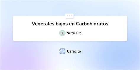 Vegetales Bajos En Carbohidratos Por Nutri Fit Cafecito