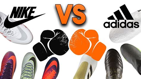 Adidas Vs Nike Who Has The Best Football Boots Youtube