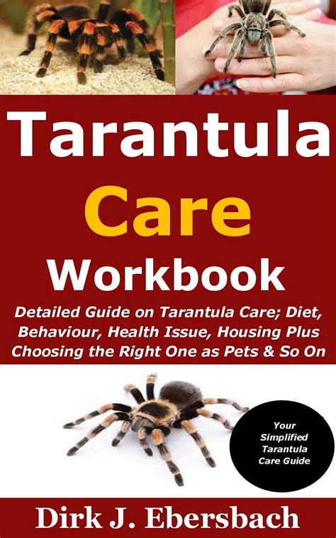 Tarantula Care Workbook Detailed Guide On Tarantula Care Diet Behaviour Health Issue