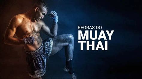Regras Do Muay Thai Tudo O Que Você Precisa Aprender