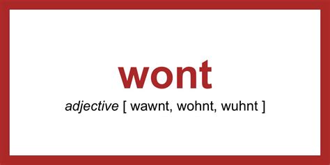 Word of the Day - wont | Dictionary.com