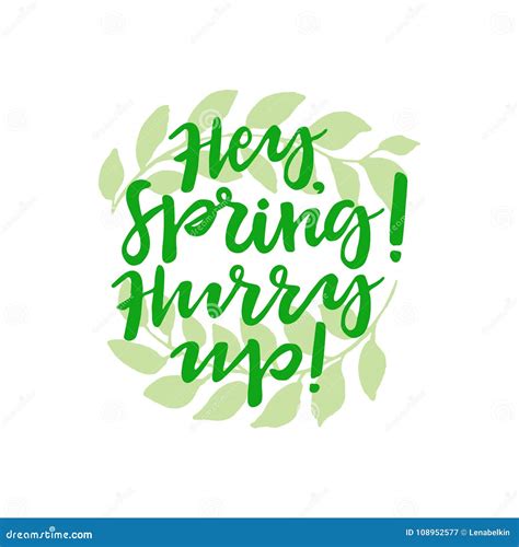 Hey Spring Hurry Up Stock Vector Illustration Of Sign 108952577