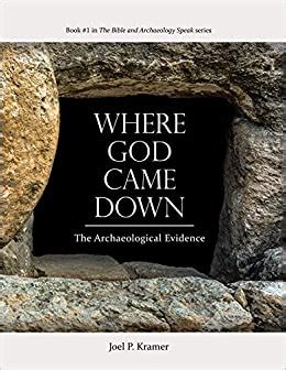 Where God Came Down Joel P Kramer 9780998037417 Amazon Books