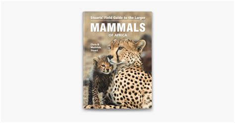 ‎stuarts Field Guide To The Larger Mammals Of Africa On Apple Books