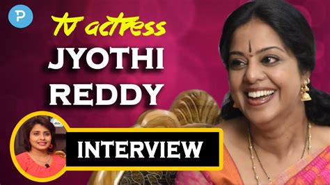 Tv Actress Jyothi Reddy Exclusive Interview Telugu Popular Tv Youtube