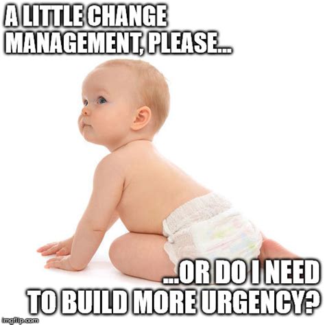 Real Change Management Imgflip
