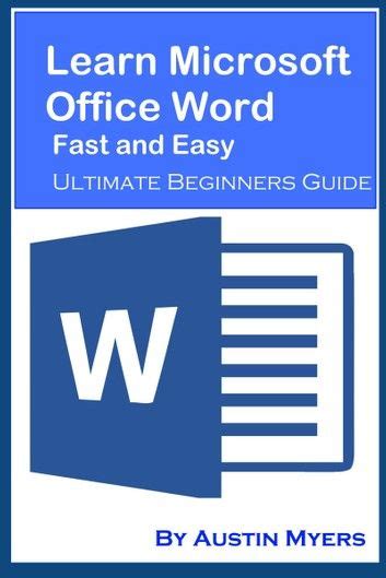 Learn Microsoft Office Word Fast And Easy Ultimate Beginners Guide