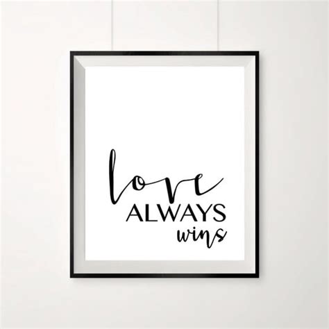 Love Always Wins Beautiful Print Love Print Love Quote