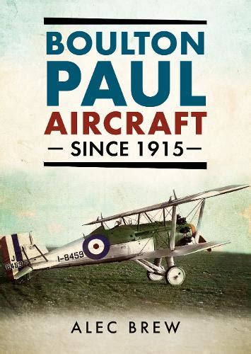 Boulton Paul Aircraft Since 1915 By Alec Brew At Abbeys Bookshop