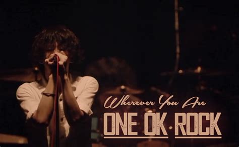 Terjemahan Dan Lirik Lagu Wherever You Are One Ok Rock