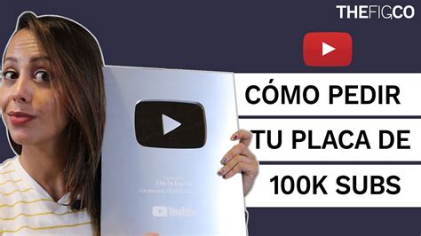 Cómo Pedir La Placa De Los 100k Placas De Youtube Youtube