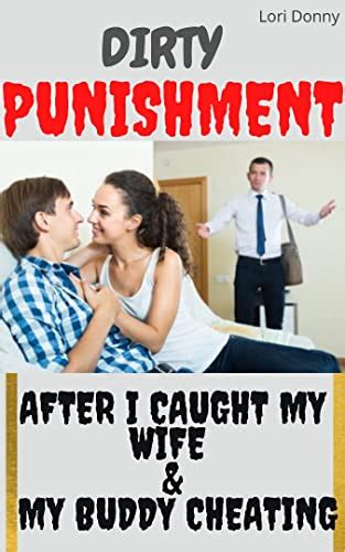 Amazon Com Dirty Punishment After I Caught My Wife And My Buddy