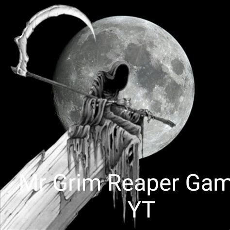 Mr Grim Reaper Gaming Youtube