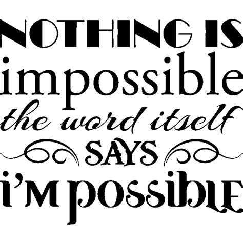 Sticker Nothing Is Impossible Stickers Stickers Citations Anglais