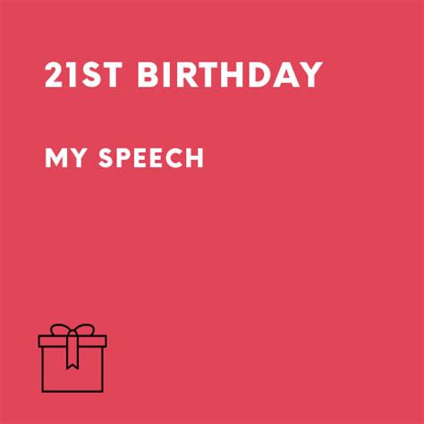 My 21st Birthday Speech