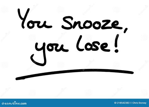 You Snooze You Lose Stock Illustration Illustration Of Phrase 218542383