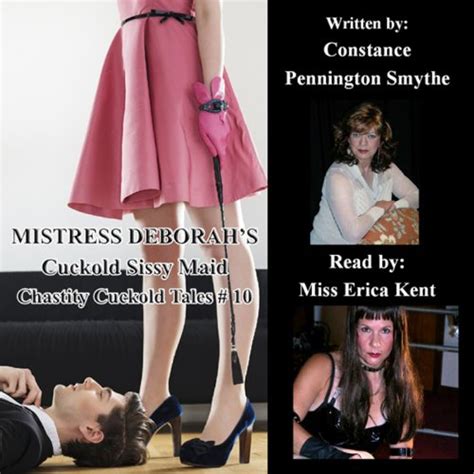 Mistress Deborahs Cuckold Sissy Maid Audio Download Constance
