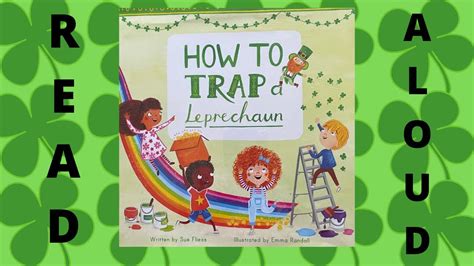 Read Aloud How To Trap A Leprechaun By Sue Fliess Youtube