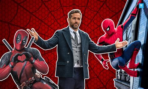 Hold Up Ryan Reynolds Has Something To Say About Spider Man Leaving