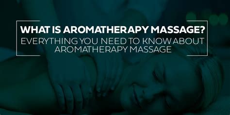 What Is Aromatherapy Massage Everything You Need To Know About Aromatherapy Massage
