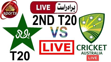 Pakistan Vs Australia 2nd T20 Live Ptv Sports Live Streaming Youtube