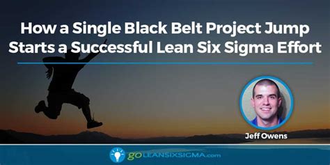 Project Storyboard How A Single Black Belt Project Jump Starts A