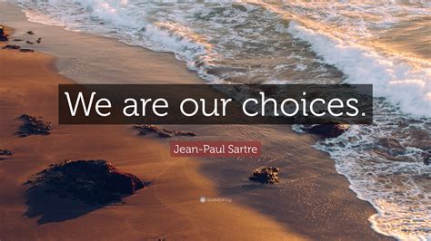 Jean-Paul Sartre Quote: 