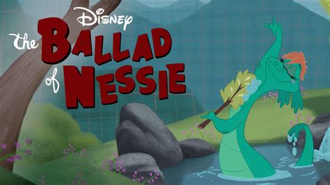 Watch The Ballad Of Nessie Disney