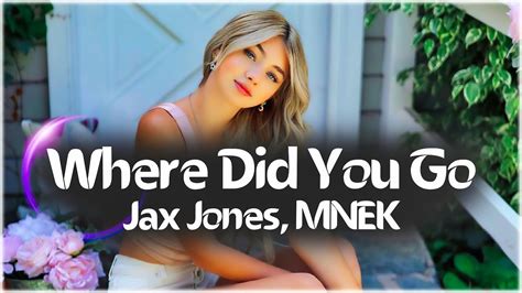 jax jones mnek where did you go lyrics youtube