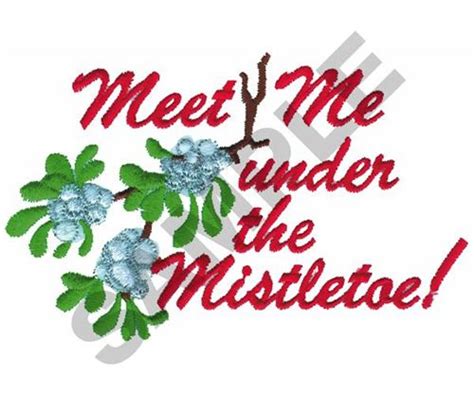 Meet Me Under The Mistletoe Embroidery Design