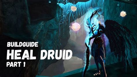 Guild Wars 2 Buildguides Heal Druid Für Pve Metabuild Part 1 Youtube