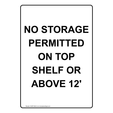 White Vertical Sign No Storage Permitted On Top Shelf Or