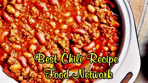 Best Chili Recipe Food Network Easy Meals To Cook Youtube