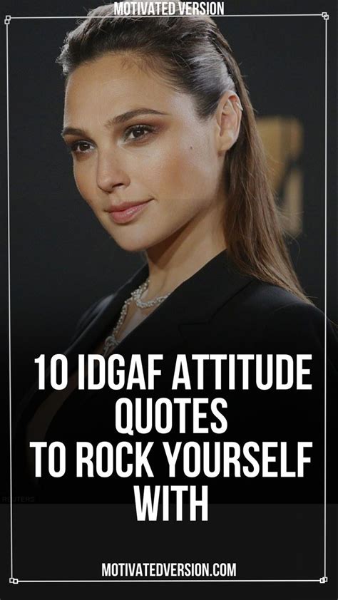 10 IDGAF Attitude Quotes To Rock Yourself With In 2024 Attitude