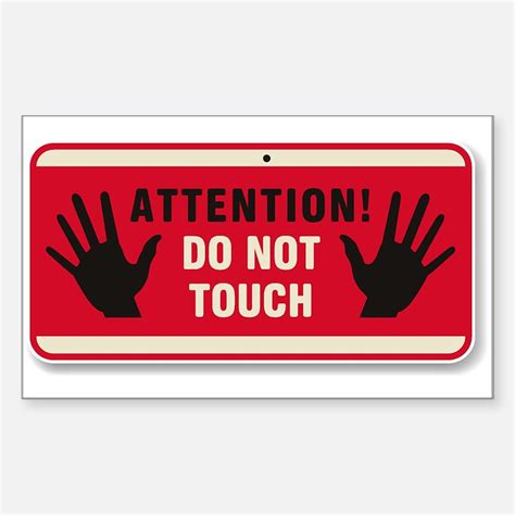 Do Not Touch Bumper Stickers Car Stickers Decals And More