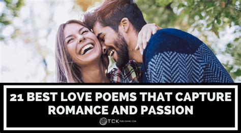21 Best Love Poems That Capture Romance And Passion Tck Publishing