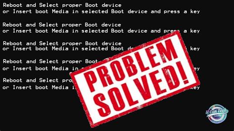 How To Solve Reboot And Select Proper Boot Device Problem U Can Tech