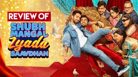 Review Of Shubh Mangal Zyada Saavdhan An Entertaining Celebration Of