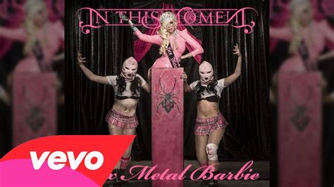 In This Moment Sex Metal Barbie Official High Quality Youtube
