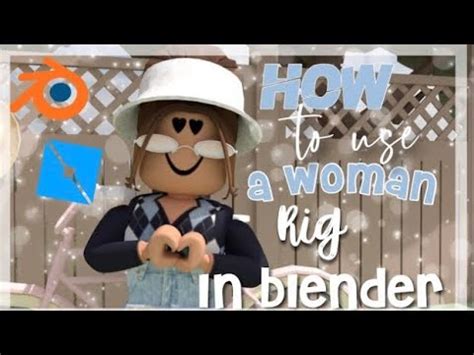 How To Use A Woman Rig In Blender 2 79 II Roblox GFX Tutorial YouTube