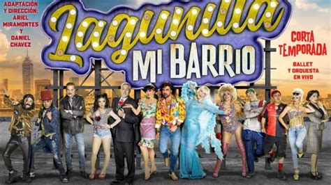 Chilango Regresa Lagunilla Mi Barrio Como Obra De Teatro Con La