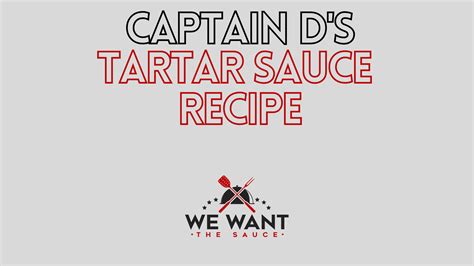 Captain Ds Tartar Sauce Recipe ⋆ We Want The Sauce