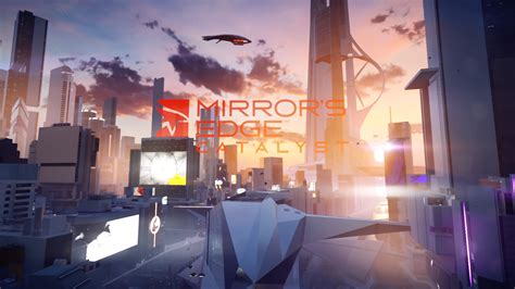 Mirrors Edge Catalyst To See Through Glass The Refined Geek