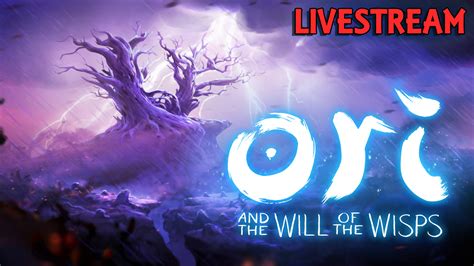 Ori and the Will of the Wisps - Playthrough Live - Part 01 ...