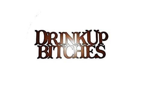 Drink Up Bitches Rustic Sign Handmade Products